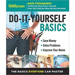 Family Handyman Do-it-Yourself Basics, Vol. 2