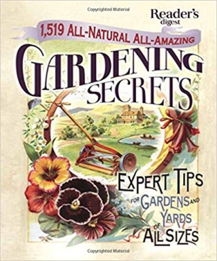 1519 All-Natural, All-Amazing Gardening Secrets